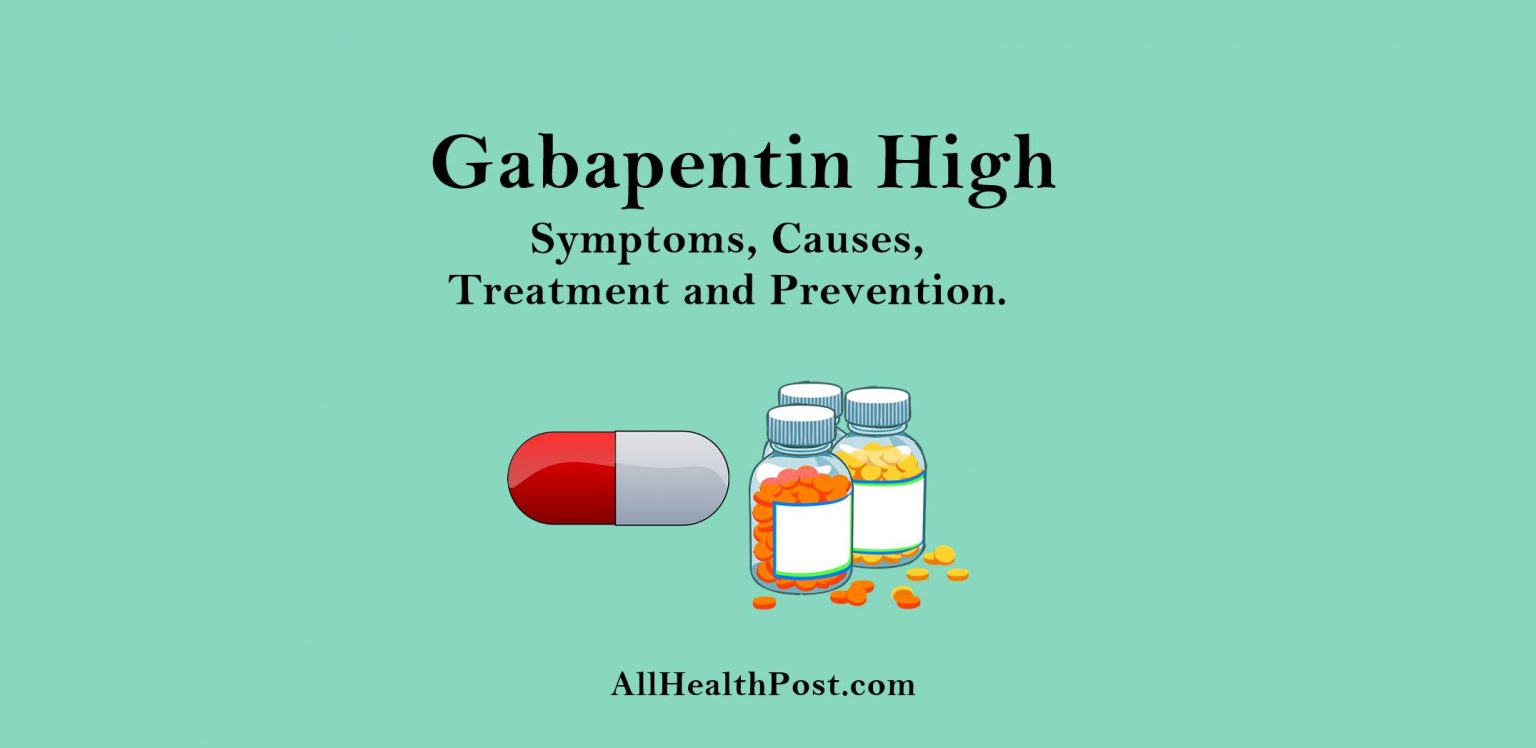 Gabapentin High Symptoms Causes Treatment Prevention